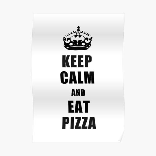 Discover Keep calm and eat Pizza Premium Matte Vertical Poster