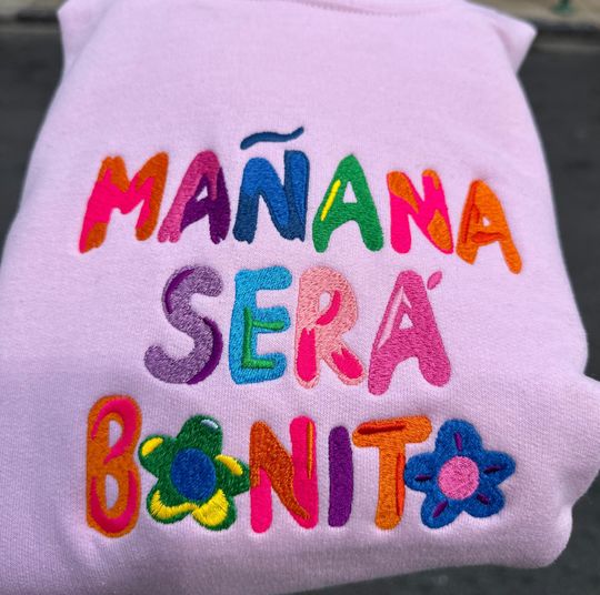 Discover Manana Sera Bonito Embroidered Crewneck Sweatshirt Karol G Inspired
