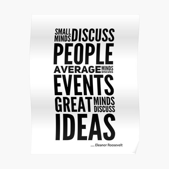 Discover Famous Quote Small Minds Discuss People Great Minds Discuss Ideas Premium Matte Vertical Poster