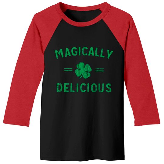 Discover Vintage St Patricks Day Baseball Tees, Magically Delicious Baseball Tees