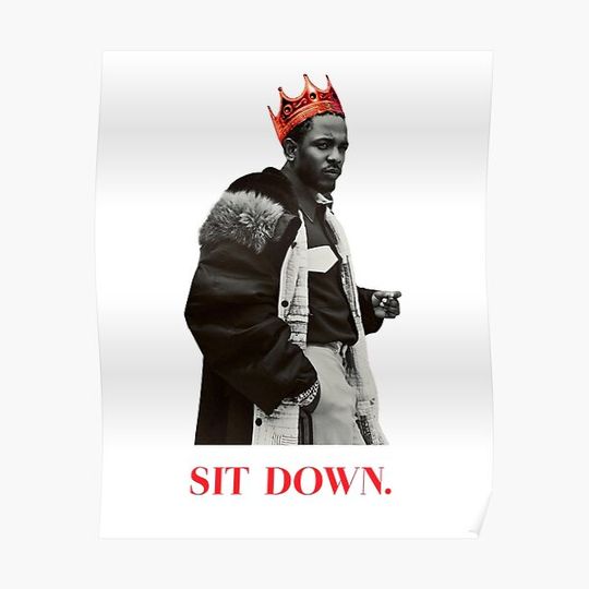 Discover KENDRICK LAMAR SIT DOWN Premium Matte Vertical Poster