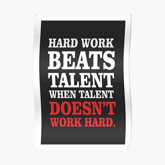 Discover Hard work beats talent Inspirational Quotes Premium Matte Vertical Poster