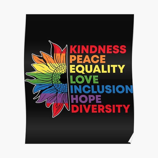 Discover Kindness Peace Equality Love Inclusion Gay Pride Sunflower Premium Matte Vertical Poster