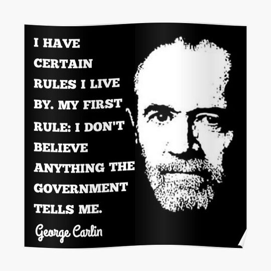 Discover George Carlin Don't Believe the Government Quote Design Premium Matte Vertical Poster