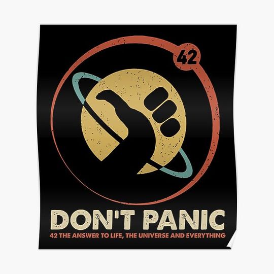 Discover 42 Answer To Life Universe Everything Don'T Panic Funny Gift Premium Matte Vertical Poster