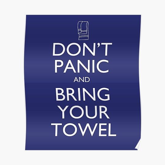 Discover Don't panic and bring your towel Premium Matte Vertical Poster
