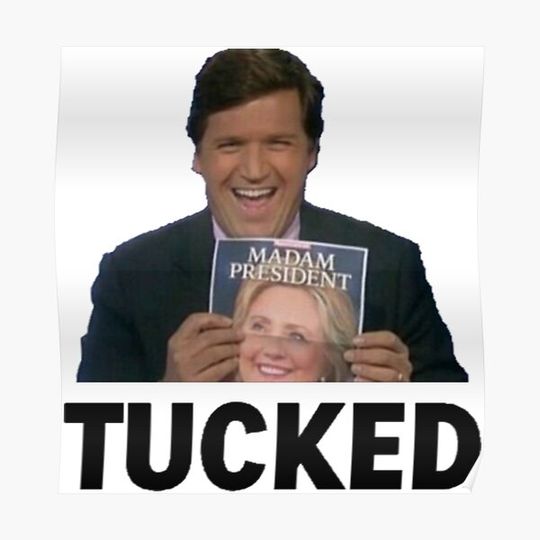 Discover Tucker Carlson - Get Tucked, Madame President Premium Matte Vertical Poster