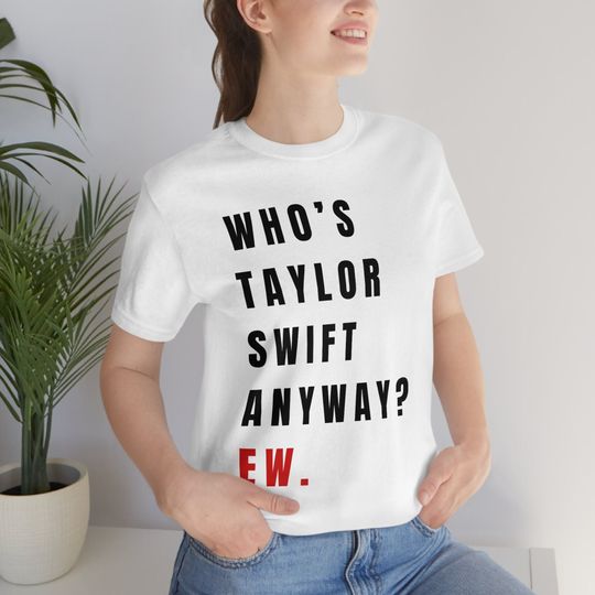 Discover Whos Swift Anyway? Ew. Shirt, A Lot Going On At The Moment T Shirt