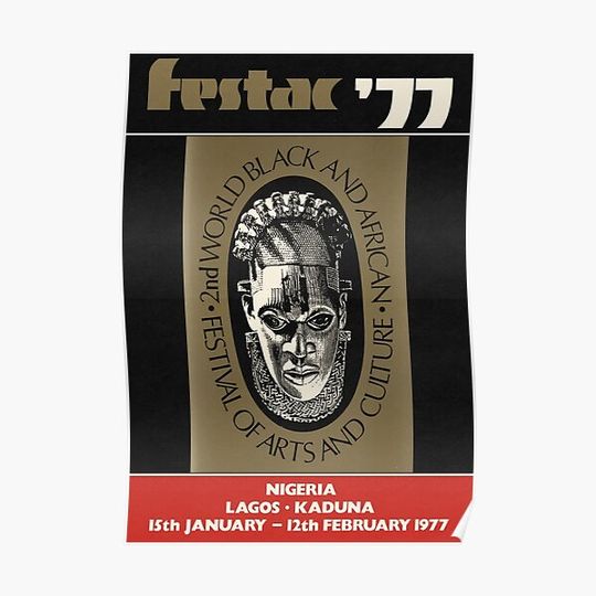 Discover Festac ’77: 2nd World Black and African Festival of Arts and Culture Premium Matte Vertical Poster