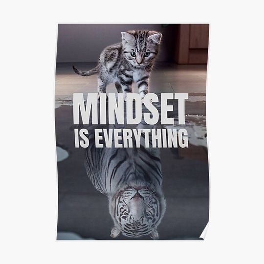 Discover 'Mindset Is Everything' Life & Cat Motivation Premium Matte Vertical Poster