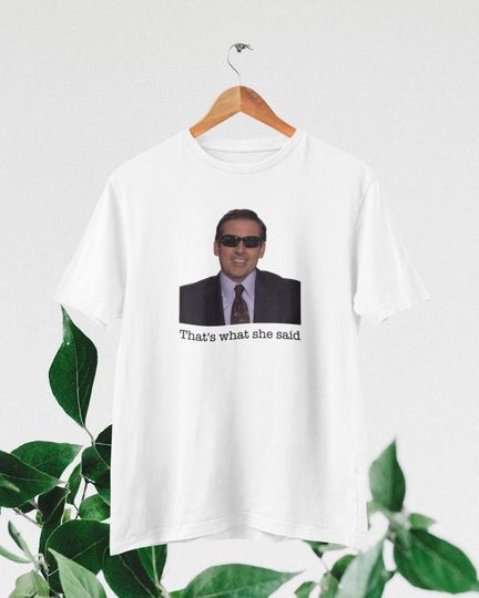 Discover That's what she said t-shirt, Michael Scott t-shirt, The Office fans t-shirt