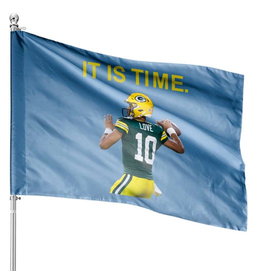 Discover Jordan Love "It is Time." House Flags