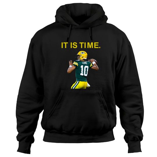 Discover Jordan Love "It is Time." Hoodies