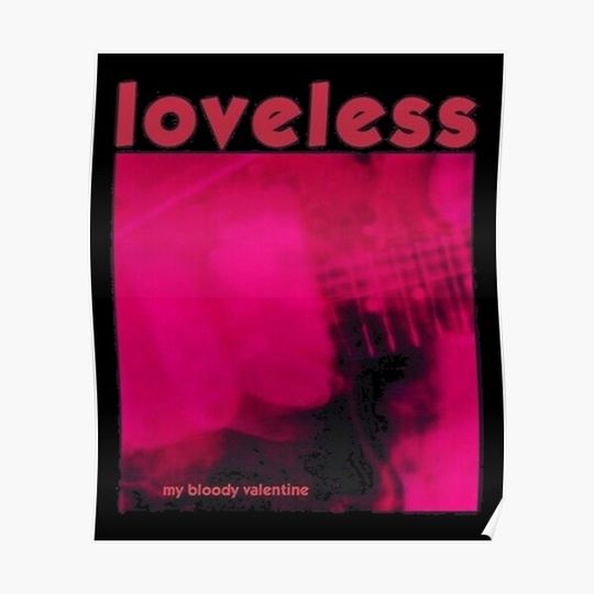 Discover My Bloody Valentine  Loveless par TheWiredStore Premium Matte Vertical Poster