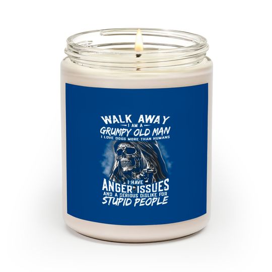 Discover Walk Away I Am A Grumpy Old Man I Love Dogs More Than Humans - Walk Away I Am A Grumpy Old Man - Scented Candles