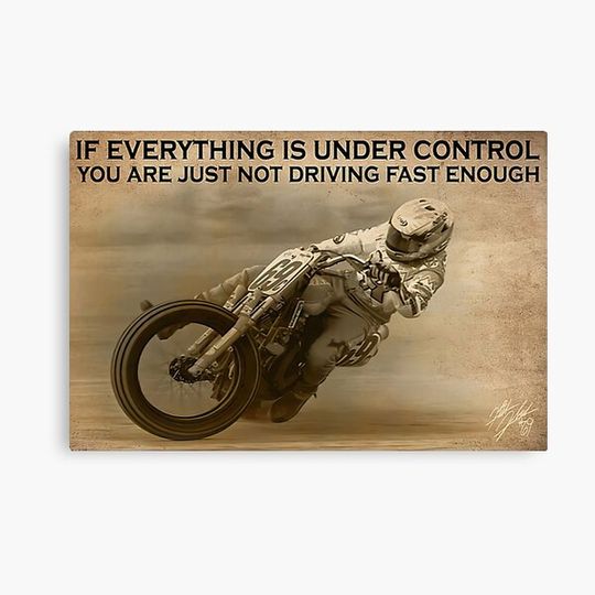 Discover Racing Rider Nicky Hayden Flat Track If Everything Is Under Control Canvas