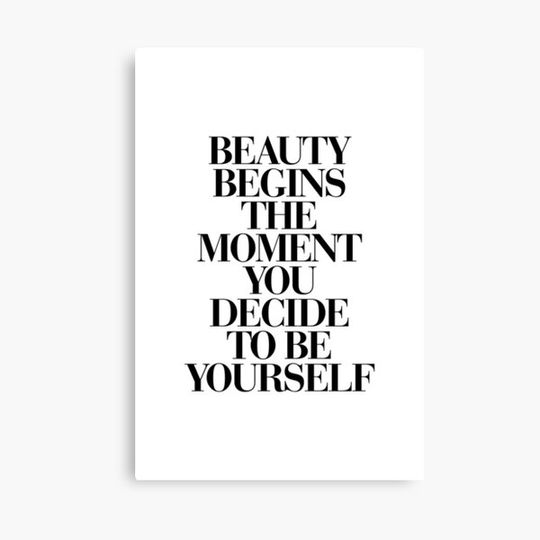 Discover Beauty Begins The Moment You Decide to be Yourself Canvas
