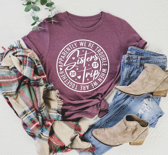 Discover Sister Trip 2023 Shirt,Sister Matching Shirt,Girls Trip,Summer Trip