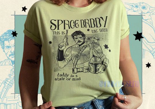 Discover Space Daddy , Mando Tee shirt, Pedro Pascal Shirt, Actor Pedro Pascal daddy