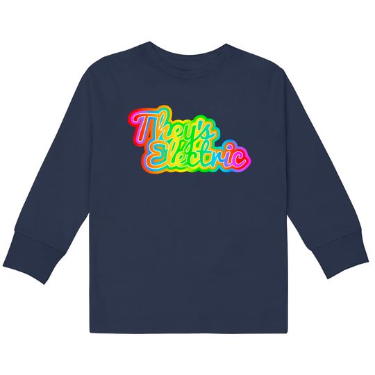 Discover They's Electric - Electric - Kids Long Sleeve T-Shirts