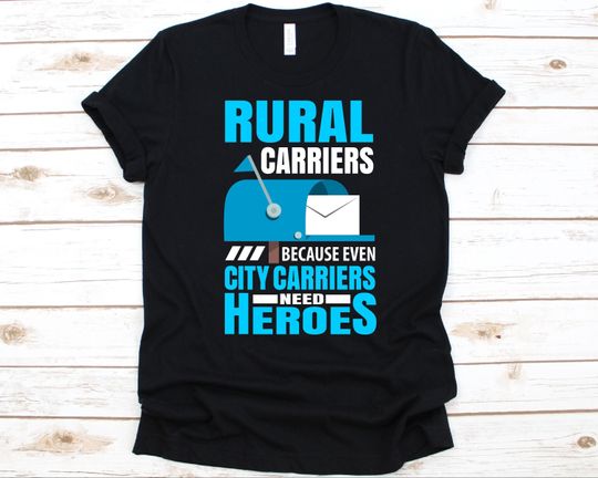 Discover Rural Carriers Because Even City Carriers Need Heroes Shirt, Postman Shirt