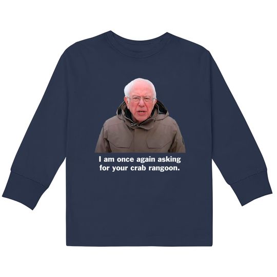 Discover Bernie Sanders, Crab Rangoon, Financial Support Meme Mashup Kids Long Sleeve T-Shirts