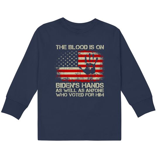 Discover American Flag Handprint Biden Blood On His Hands Pullover Kids Long Sleeve T-Shirts