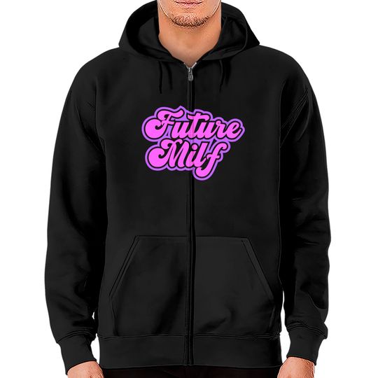 Discover future milf in training Pullover Zip Hoodies