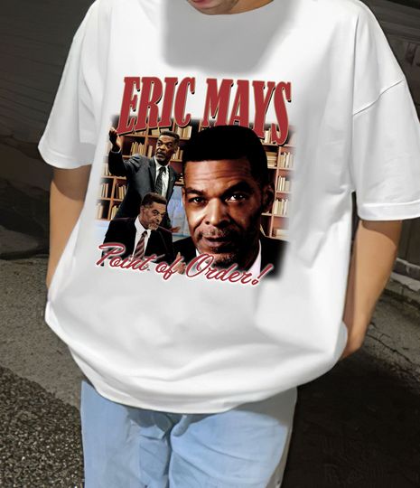 Discover Eric Mays Shirt, Point of order Tee, Eric Mays
