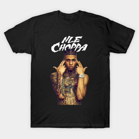 Discover NLE Choppa - Nle Choppa - T-Shirt