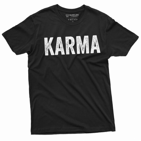 Discover Karma T-shirt Men's Women's Unisex Karma Tee Shirt Gift Birthday Funny Tee Shirts