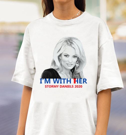 Discover I'm with here Stormy Daniels shirt, Stormy Daniels t-shirt