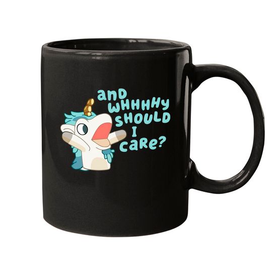 Discover Annnd Why Should I Care Mugs, Unicorn Mugs, Bandid Unicorse