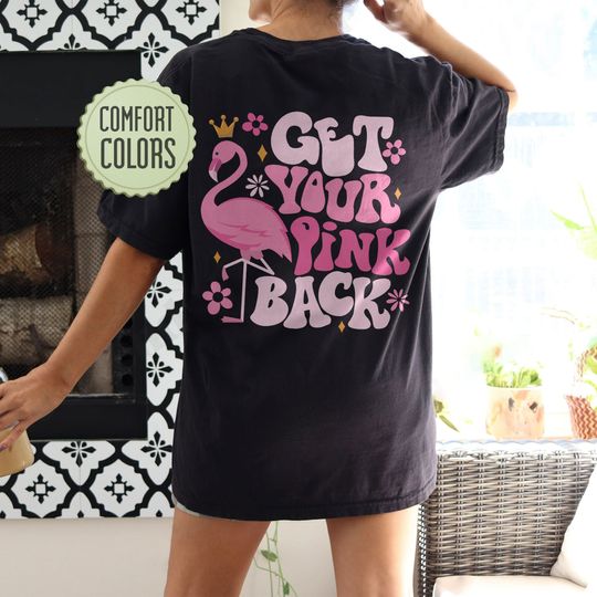 Discover Get Your Pink Back Shirt, Womens Rights Tee