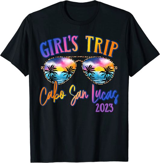 Discover Cabo San Lucas 2023 Girls Trip Sunglasses Summer Girlfriend T-Shirt