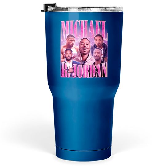 Discover MICHAEL B. JORDAN Tumblers 30 oz | Funny Michael Bakari Jordan American Actor Tumblers 30 oz