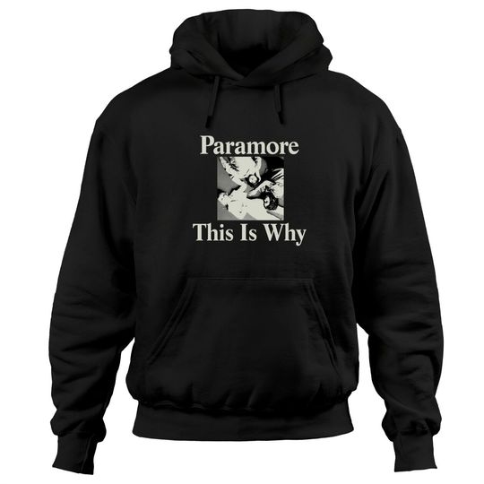 Discover Paramore This is Why Hoodies, Paramore Rock Band Hoodies, Hayley Williams Hoodies Gift For Fans