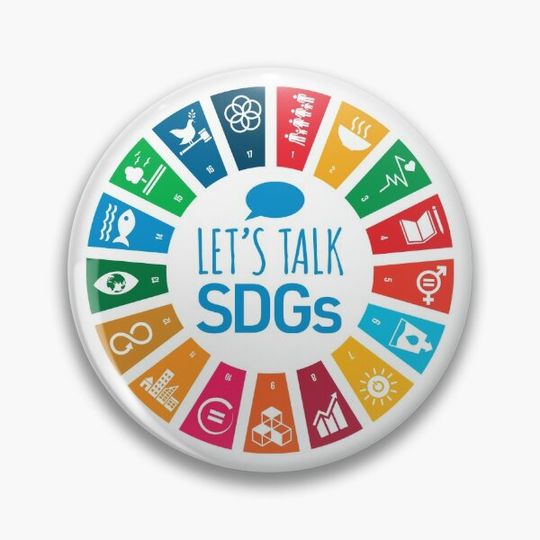Discover Let's Talk SDGs | UN Global Goals Logo | United Nations Sustainable Development Goals 2030 Pin Button