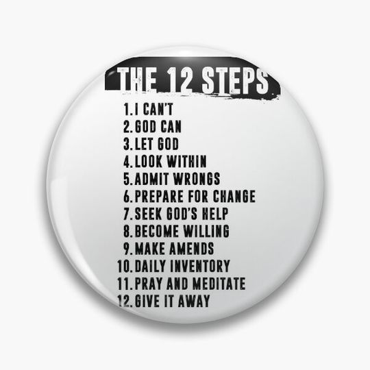 Discover The Twelve (12) Steps Minimal Simple Art - AA, NA, OPA - Addiction Recovery Gift Print - Mental Health Sober Decor Pin Button