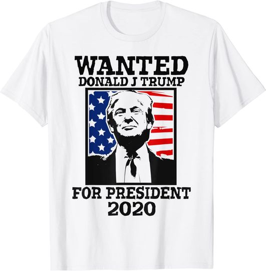 Discover Donald J Trump Wanted For President 2020 Mugshot Funny GOP T-Shirt