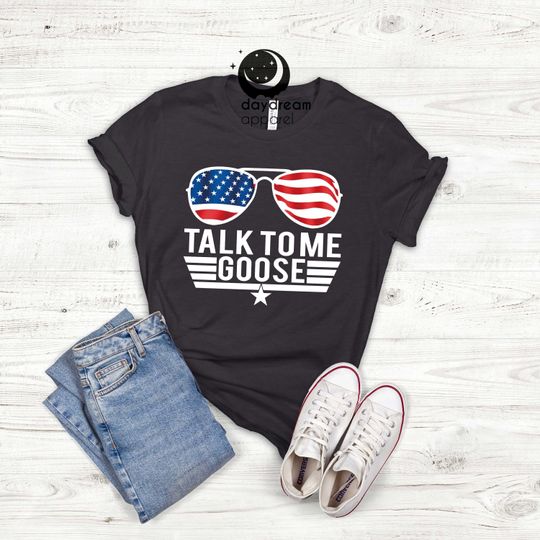 Discover Talk To Me Goose Shirts, Sunglasses Shirt, USA Flag, Patriot Shirt, Fourth Of July Shirt,  4th Of July Shirt