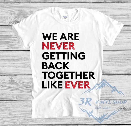 Discover We are never ever getting back together tshirt, sparkle text, glitter text, concert tee, custom shirt