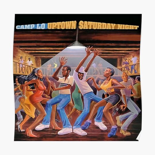Discover Uptown Saturday Night - Camp Lo Premium Matte Vertical Poster