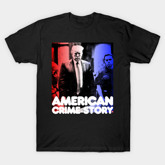Discover Donald Trump American C.rime Story - Donald Trump Mugshot - T-Shirt