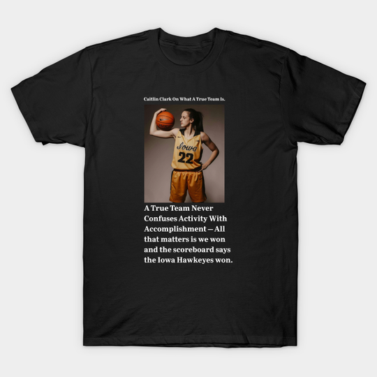 Discover Leadership Quotes Caitlin Clark - Caitlin Clark T-Shirt