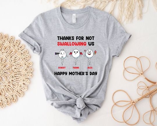Discover Thanks For Not Swallowing Us Happy Mother's Day Shirt, Personalized Shirt For Mom, Gift For Mother's Day