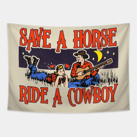 Discover Save a Horse, Ride a Cowboy - Country Music - Tapestry