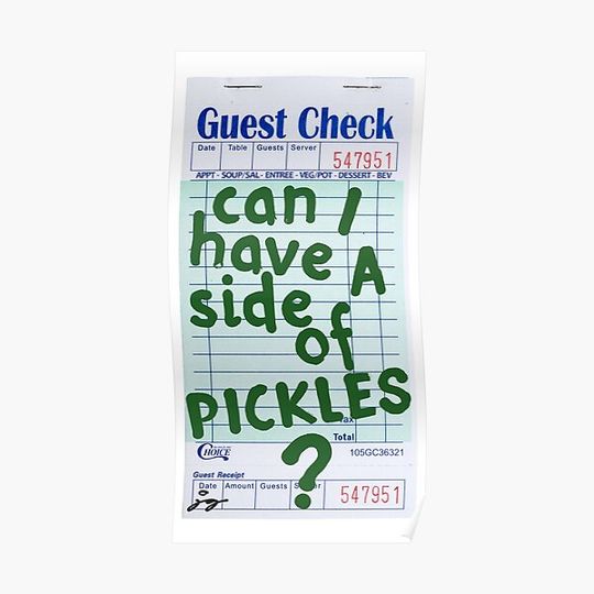 Discover Can I Have a Side of Pickles? Guest Check Art :) Premium Matte Vertical Poster