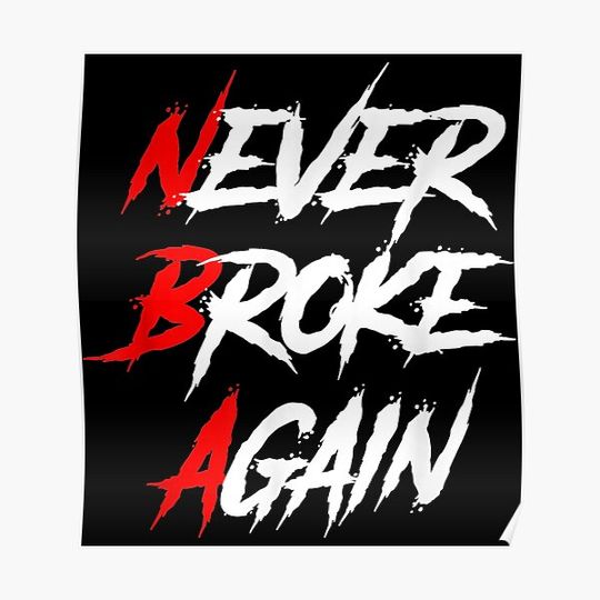 Discover Never Broke Again Hustle Premium Matte Vertical Poster