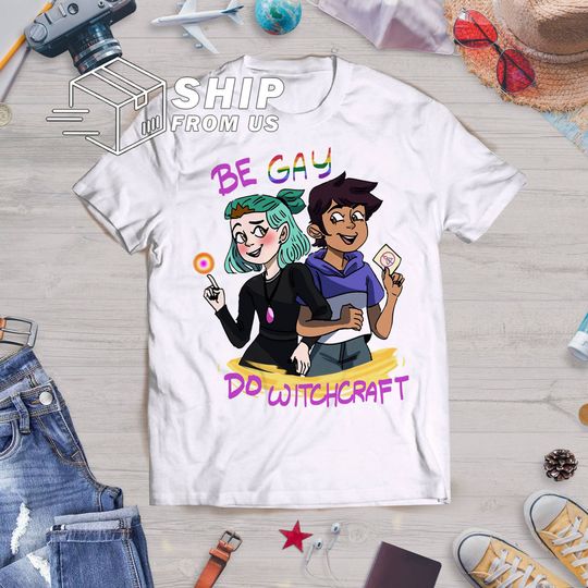 Discover The Owl House T Shirt, Be Gay Do Witchcraft Shirt